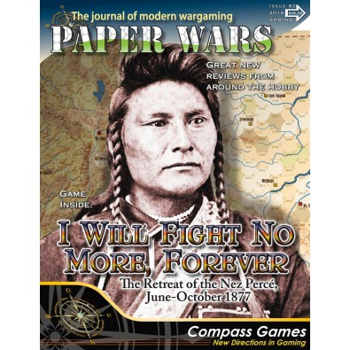 Paper Wars Magazine 82 I Will Fight No More Forever Retreat Of The Nez Perce June October 1877 Paper Wars Magazine 82 I Will Fight No More Forever Retreat Of The Nez Perce June October 1877