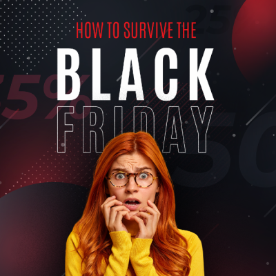 Ένας οδηγός… «επιβίωσης» για τις ημέρες του Black Friday Event!