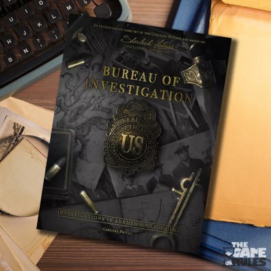 Bureau of Investigation: Investigations in Arkham & Elsewhere