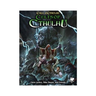 Call of Cthulhu RPG - Cults of Cthulhu Call of Cthulhu RPG - Cults of Cthulhu