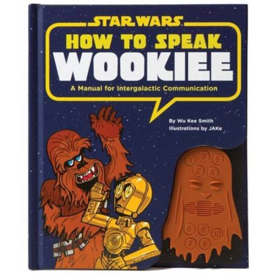 How to Speak Wookiee How to Speak Wookiee