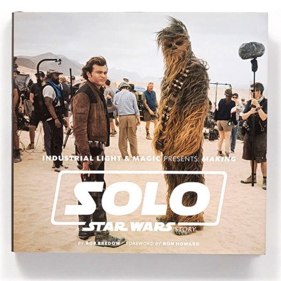 Industrial Light & Magic Presents: Making Solo - A Star Wars Story Industrial Light & Magic Presents: Making Solo - A Star Wars Story
