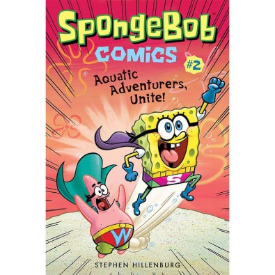 SpongeBob Comics: Book 2: Aquatic Adventurers, Unite!