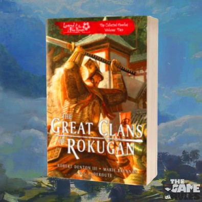 The Great Clans of Rokugan: Legend of the Five Rings The Great Clans of Rokugan: Legend of the Five Rings