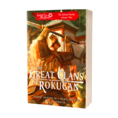 The Great Clans of Rokugan: Legend of the Five Rings The Great Clans of Rokugan: Legend of the Five Rings