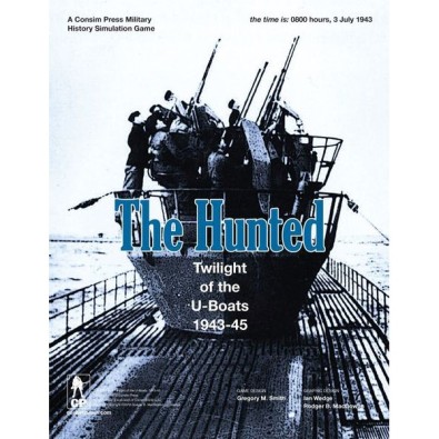 The Hunted: Twilight of the U-Boats, 1943-45 The Hunted: Twilight of the U-Boats, 1943-45