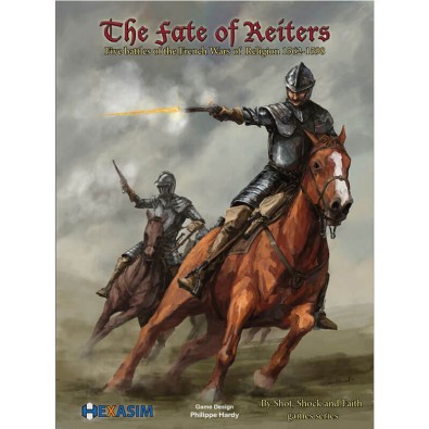 The Fate of Reiters: Five Battles of the French Wars of Religion The Fate of Reiters: Five Battles of the French Wars of Religion