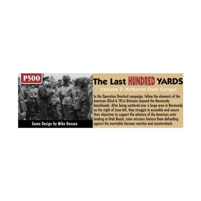 The Last Hundred Yards Volume 2: Airborne Over Europe The Last Hundred Yards Volume 2: Airborne Over Europe