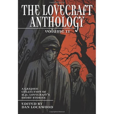 The Lovecraft Anthology - Volume II The Lovecraft Anthology - Volume II