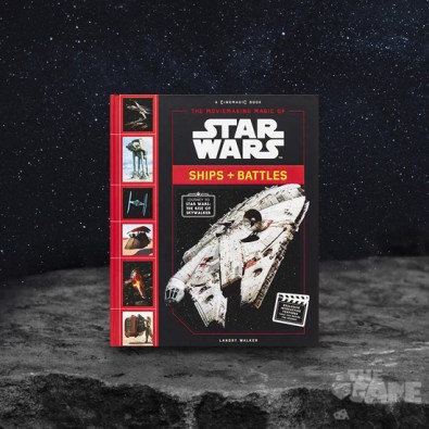 The Moviemaking Magic of Star Wars: Ships & Battles The Moviemaking Magic of Star Wars: Ships & Battles