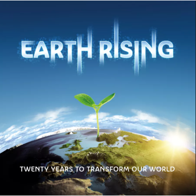 Earth Rising: 20 Years to Transform Our World (Kickstarter Edition)
