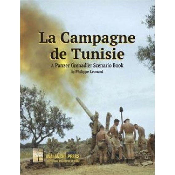 La Campagne de Tunisie: A Panzer Grenadier Scenario Book