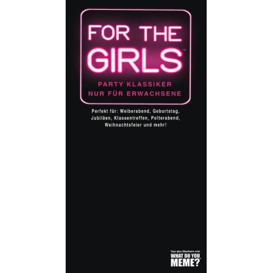 For The Girls by What Do You Meme? Game For The Girls by What Do You Meme? Game