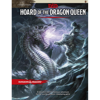 Dungeons & Dragons 5.0: Tyranny of Dragons - Hoard of the Dragon Queen Dungeons & Dragons 5.0: Tyranny of Dragons - Hoard of the Dragon Queen
