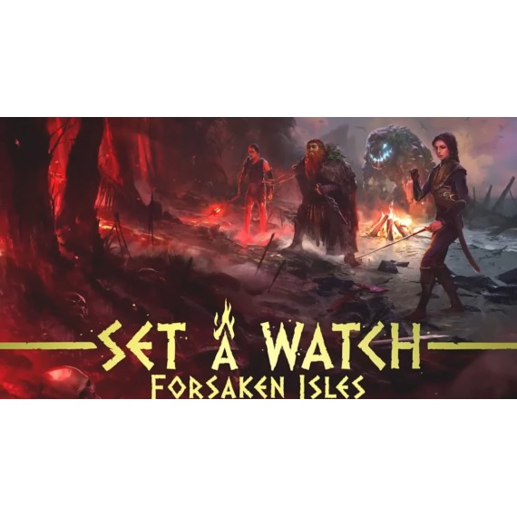 Set A Watch: Forsaken Isles