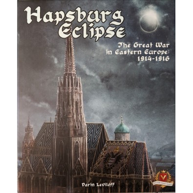 Hapsburg Eclipse: The Great War in Eastern Europe 1914-1918