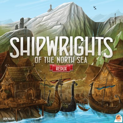 Shipwrights of the North Sea: Redux Shipwrights of the North Sea: Redux