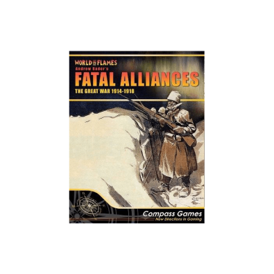 Fatal Alliances: The Great War Fatal Alliances: The Great War