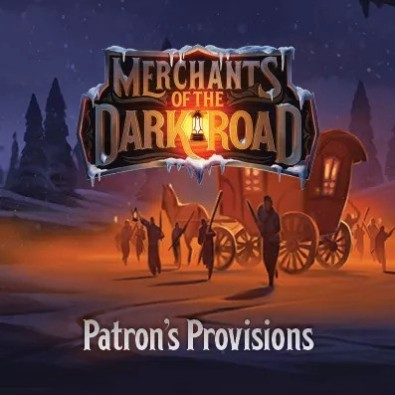 Merchants of the Dark Road: Patron's Provisions Merchants of the Dark Road: Patron's Provisions