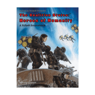 Rifts RPG: The Coalition States - Heroes of Humanity Sourcebook Rifts RPG: The Coalition States - Heroes of Humanity Sourcebook
