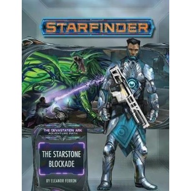 Starfinder Adventure Path: The Starstone Blockade (The Devastation Ark 2 of 3) Starfinder Adventure Path: The Starstone Blockade (The Devastation Ark 2 of 3)